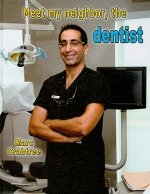 Meet My Neighbor, the Dentist