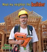 Meet My Neighbor, the Builder
