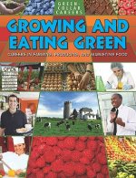 Growing and Eating Green: Careers in Farming, Producing, and Marketing Food