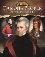 Famous People of the War of 1812