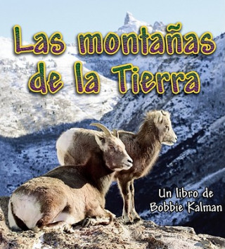 Las Montanas de la Tierra = Earth's Mountains