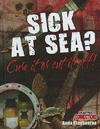 Sick at Sea? Cure It or Cut It Off!