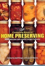 Ball Complete Book of Home Preserving: 400 Delicious and Creative Recipes for Today