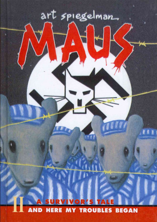 Maus: A Survivor's Tale Part II: And Here My Troubles Began