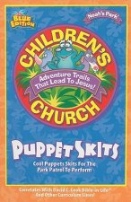 Children's Church Puppet Skits: Cool Puppets Skits for the Park Patrol to Perform
