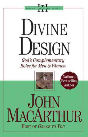 Divine Design: God's Complementary Roles for Men and Women