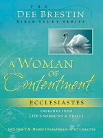 Woman of Contentment: Ecclesiastes Insights Into Life's Sorrows & Trials