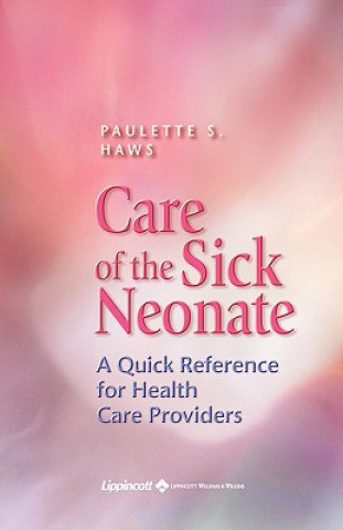 Care of the Sick Neonate: A Quick Reference for Health Care Providers
