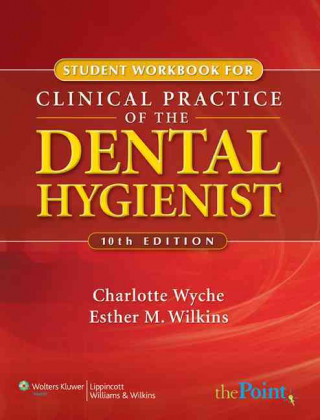 Student Workbook for Clinical Practice of the Dental Hygienist