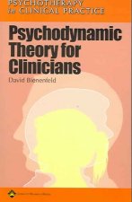 Psychodynamic Theory for Clinicians