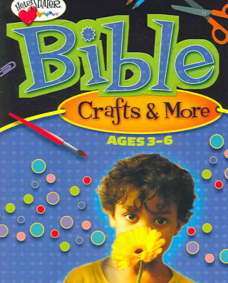 Bible Crafts & More: Ages 3-6