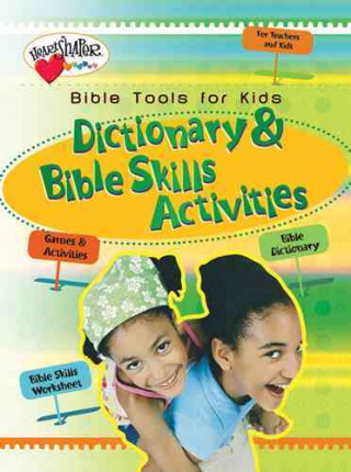 Bible Tools for Kids: Dictionary & Bible Skills Activities