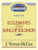 Thru the Bible Vol. 21: Poetry (Ecclesiastes/Song of Solomon)