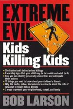 Extreme Evil:  Kids Killing Kids