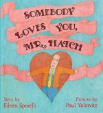 Somebody Loves You, Mr. Hatch
