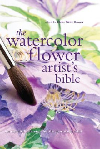 Watercolor Flower Artist's Bible
