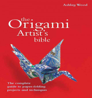 The Origami Artist's Bible