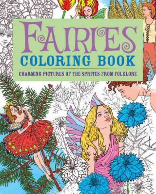 Fairies Coloring Book: Charming Pictures of the Sprites from Folklore