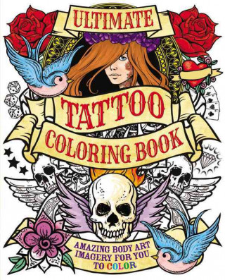 Ultimate Tattoo Coloring Book