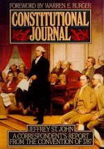 Constitutional Journal: A Correspondent's Report from the Convention of 1787