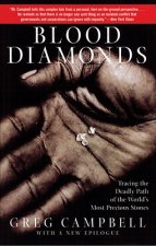 Blood Diamonds: Tracing the Deadly Path of the Worlds Most Precious Stones