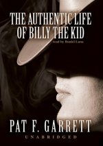 The Authentic Life of Billy the Kid