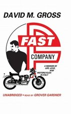 Fast Company: A Memoir of Life, Love and Motorcycles in Italy
