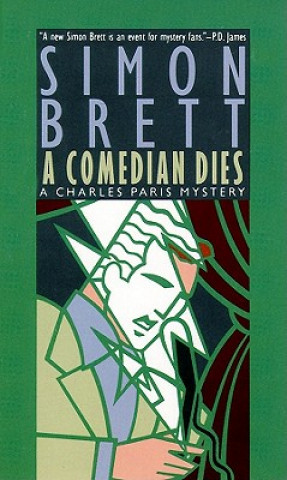 A Comedian Dies: A Charles Paris Mystery
