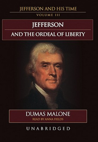 Jefferson and the Ordeal of Liberty