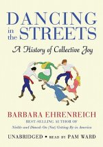 Dancing in the Streets: A History of Collective Joy