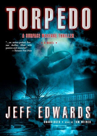 Torpedo: A Surface Warfare Thriller
