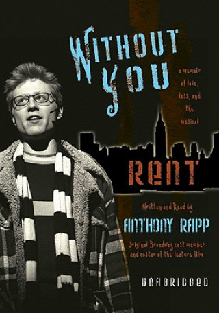 Without You: A Memoir of Love, Loss and the Musical Rent