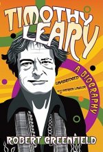 Timothy Leary: An Experimental Life