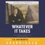 Whatever It Takes: Illegal Immigration, Border Security, and the War on Terror