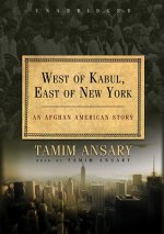 West of Kabul, East of New York: An Afghan American History