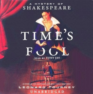 Time's Fool: A Mystery of Shakespeare