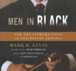 Men in Black: How the Supreme Court Is Destroying America