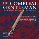The Compleat Gentleman: The Modern Man S Guide to Chivalry
