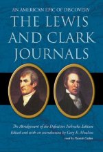 The Lewis and Clark Journals: An American Epic of Discovery