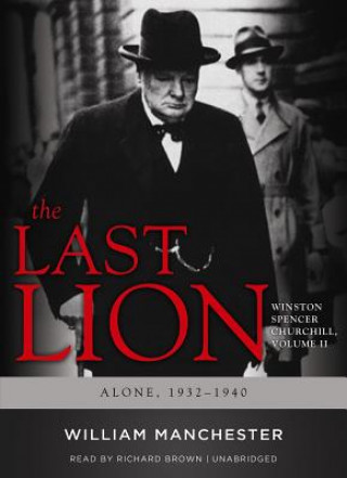 The Last Lion, Volume 2: Winston Spencer Churchill, Alone, 1932-1940