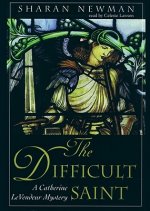 The Difficult Saint: A Catherine Levendeur Mystery