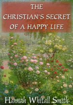 The Christian S Secret of a Happy Life