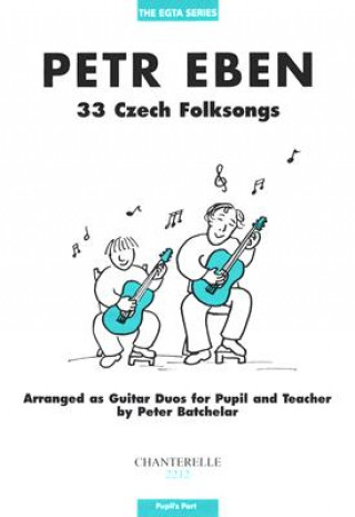 Petr Eben: 33 Czech Folksongs for Pupil & Teacher Pupil's Part