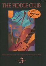The Fiddle Club: Fiddle Tunes for the Intermediate to Advanced Violinist