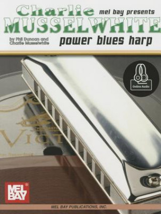 Charlie Musselwhite/Power Blues Harp