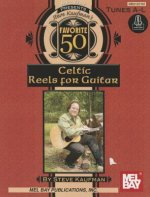 Steve Kaufman's Favorite 50 Celtic Reels A-L for Guitar