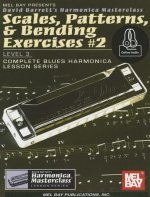 Scales, Patterns, & Bending Exercises #2