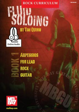 Mbgu Rock Curriculum: Fluid Soloing, Book 1