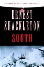 South: A Memoir of the Endurance Voyage