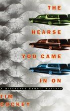 Hearse You Came in on